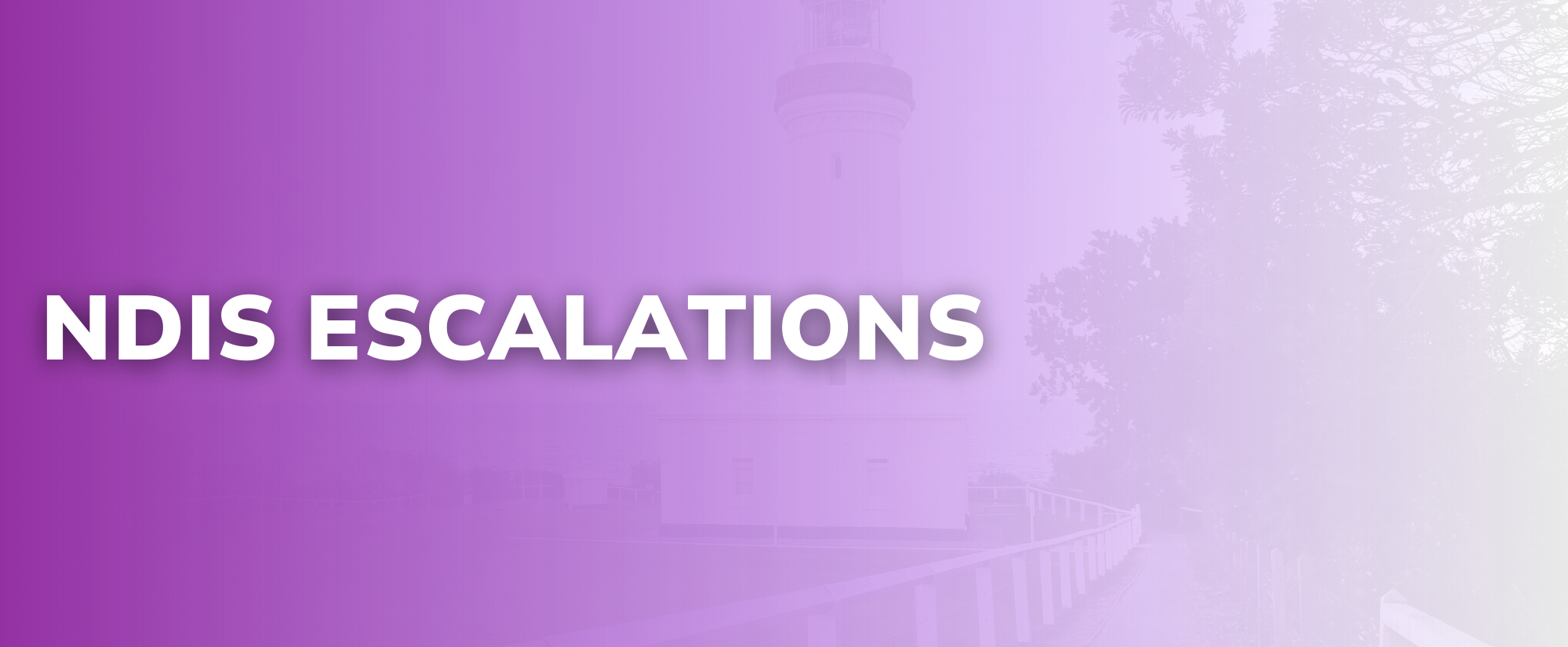 NDIS Escalations